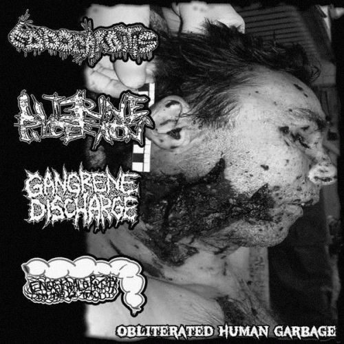 Gangrene Discharge : Obliterated Human Garbage